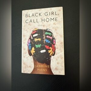 Black Girl Call Home poems by Jasmine Mans Preowned paperback in great condition